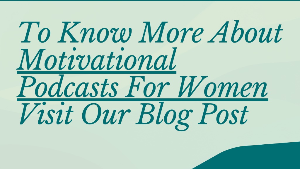 Ppt Motivational Podcasts For Women Powerpoint Presentation Free