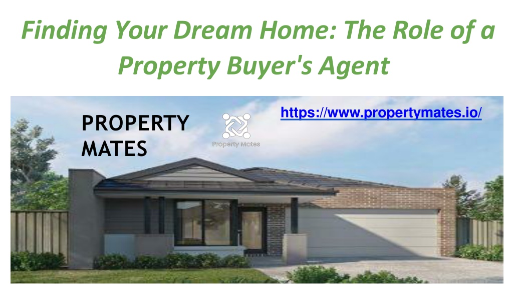 PPT Finding Your Dream Home The Role Of A Property Buyers Agent