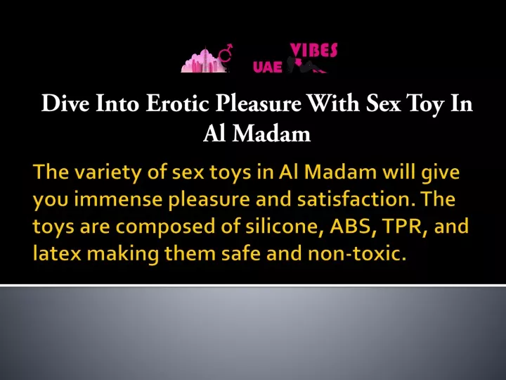 PPT Dive Into Erotic Pleasure With Sex Toy In Al Madam PowerPoint