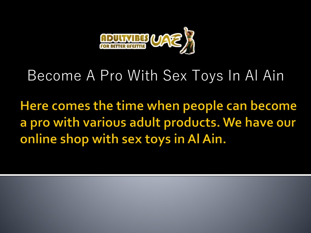 Ppt Sex Toys In Al Ain Adultvibesuae Powerpoint Presentation Free