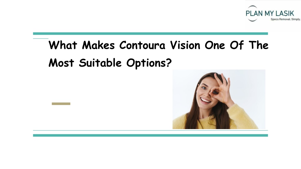 Ppt What Makes Contoura Vision One Of The Most Suitable Options