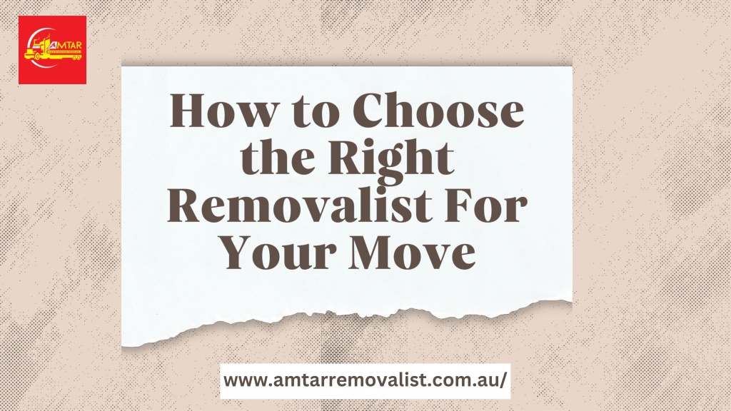 Ppt How To Choose The Right Removalist For Your Move Powerpoint