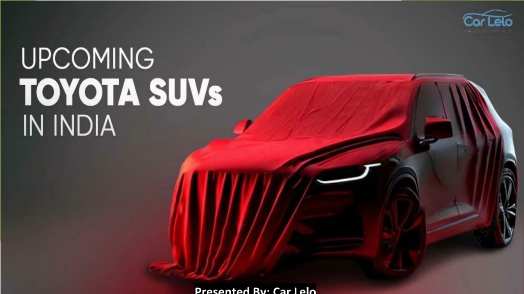 PPT Toyota SUVs in India PowerPoint Presentation, free