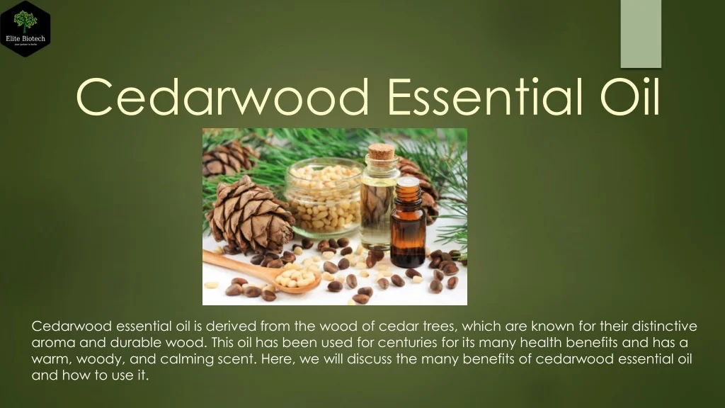 PPT Benefits of Cedarwood Essential Oil PowerPoint Presentation, free