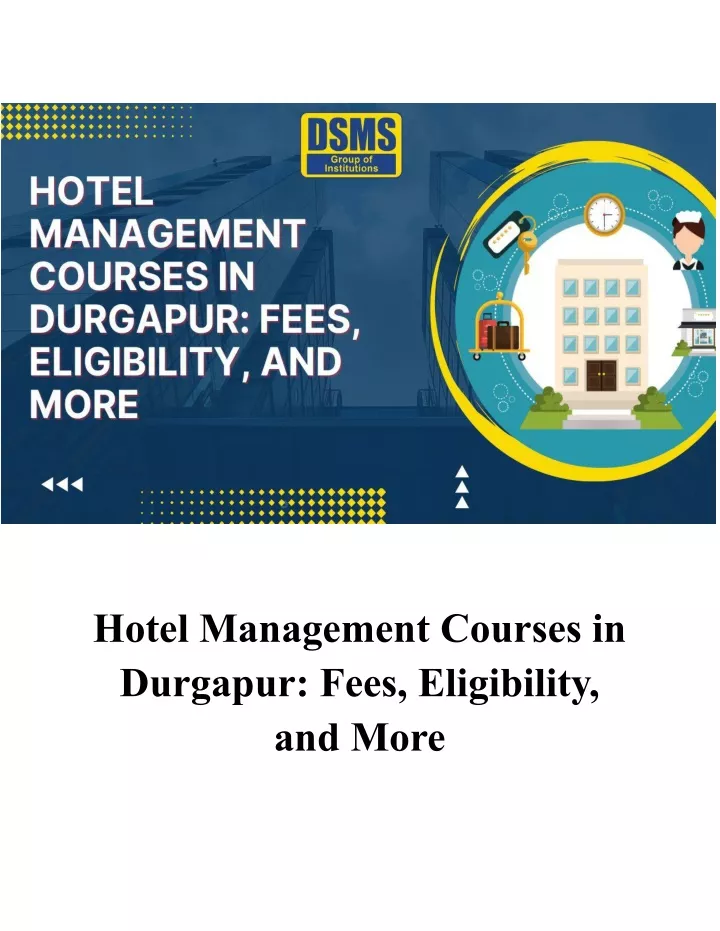 PPT - Hotel Management Courses In Durgapur_ Fees, Eligibility, And More ...