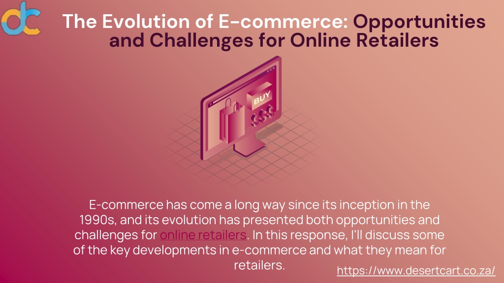 PPT - The Evolution of E-commerce Opportunities and Challenges for Online Retailers PowerPoint 