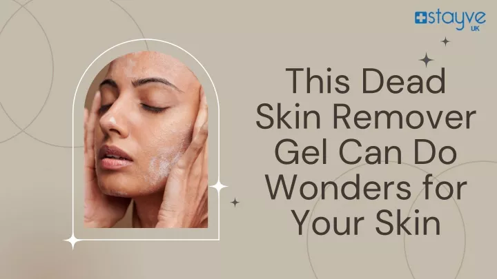 Ppt Get Rid Of Dead Skin Cells And Renew Your Skin With Stayve Powerpoint Presentation Id 3391