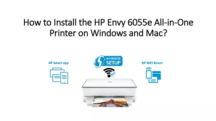 Ppt How To Install The Hp Envy 6055e All In One Printerassist24x7 Powerpoint Presentation Id