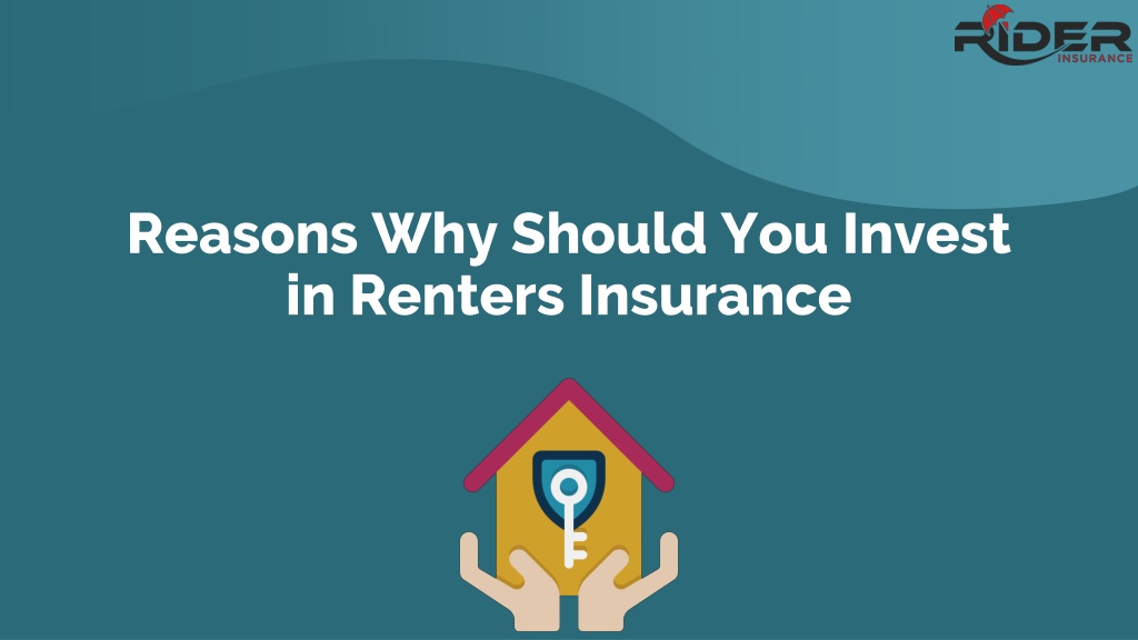 PPT - Reasons Why Should You Invest In Renters Insurance PowerPoint ...