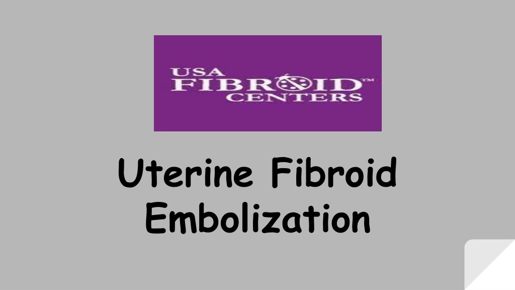 Ppt Uterine Fibroid Embolization Powerpoint Presentation Free Download Id12140334 