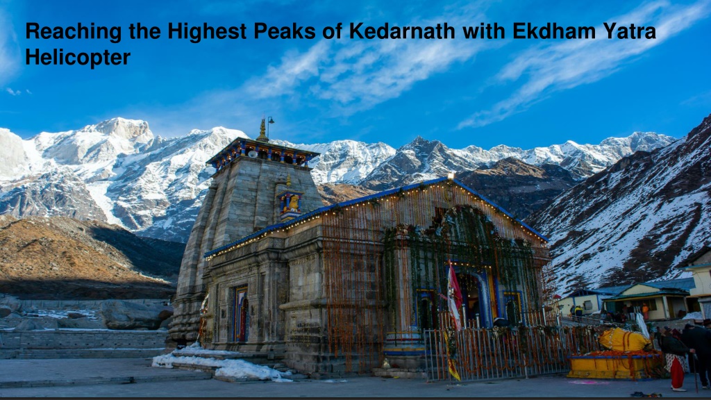 PPT - Reaching the Highest Peaks of Kedarnath with Ekdham Yatra ...