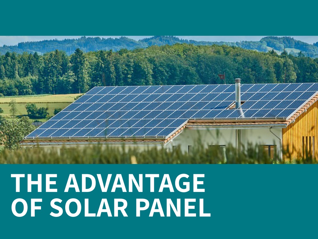 PPT - the advantage of solar panel PowerPoint Presentation, free ...