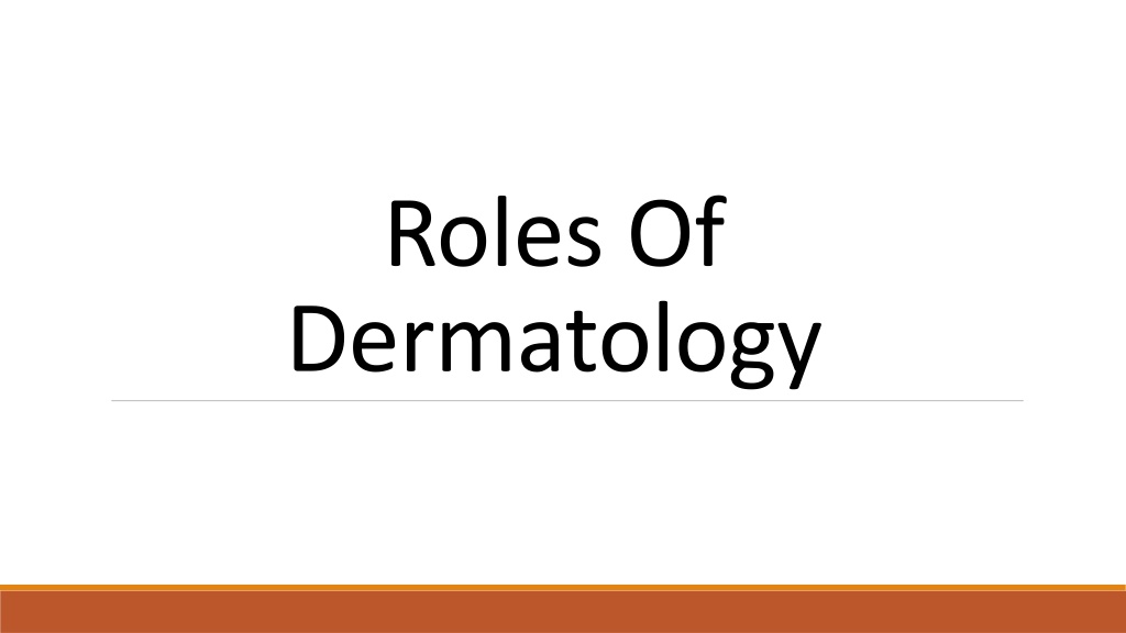 Ppt Roles Of Dermatology Powerpoint Presentation Free Download Id12148278 2982