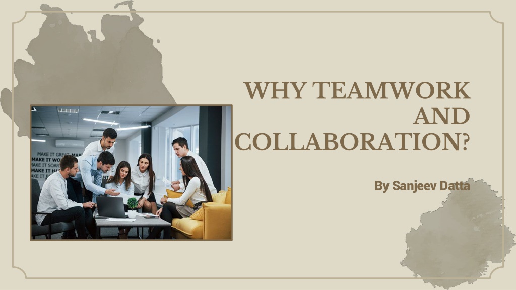 PPT - Why Teamwork and Collaboration? PowerPoint Presentation, free ...