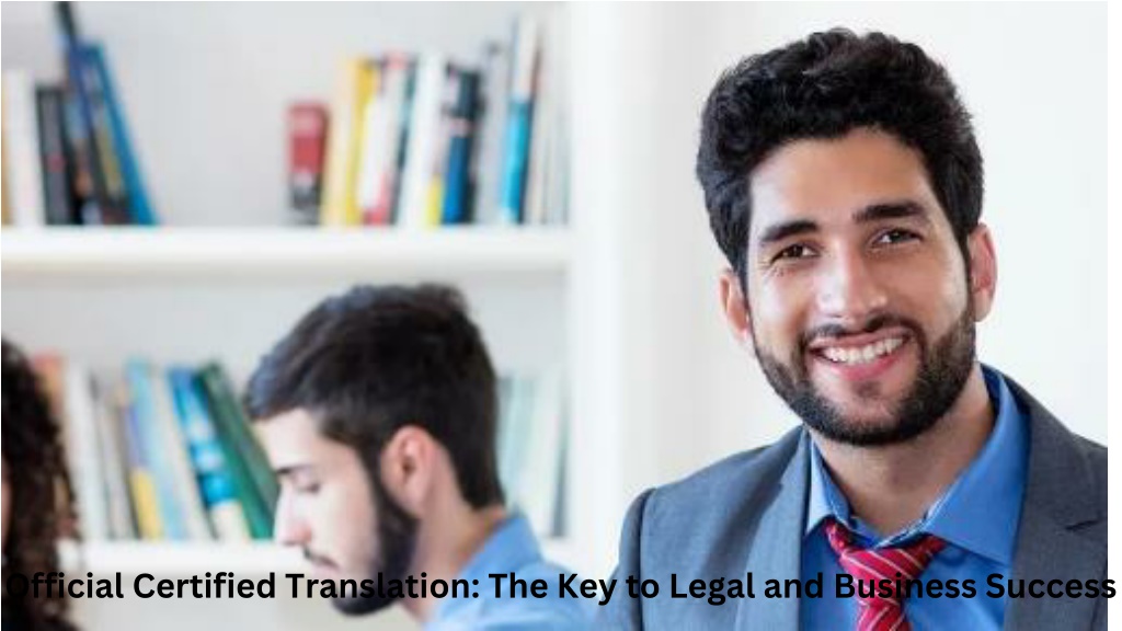 PPT Official Certified Translation The Key to Legal and Business