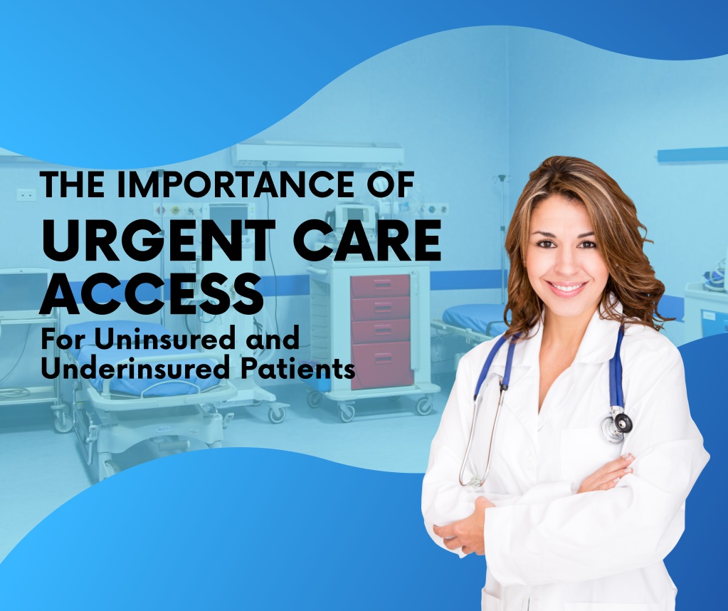 PPT - The Importance of Urgent Care Access for Uninsured and ...