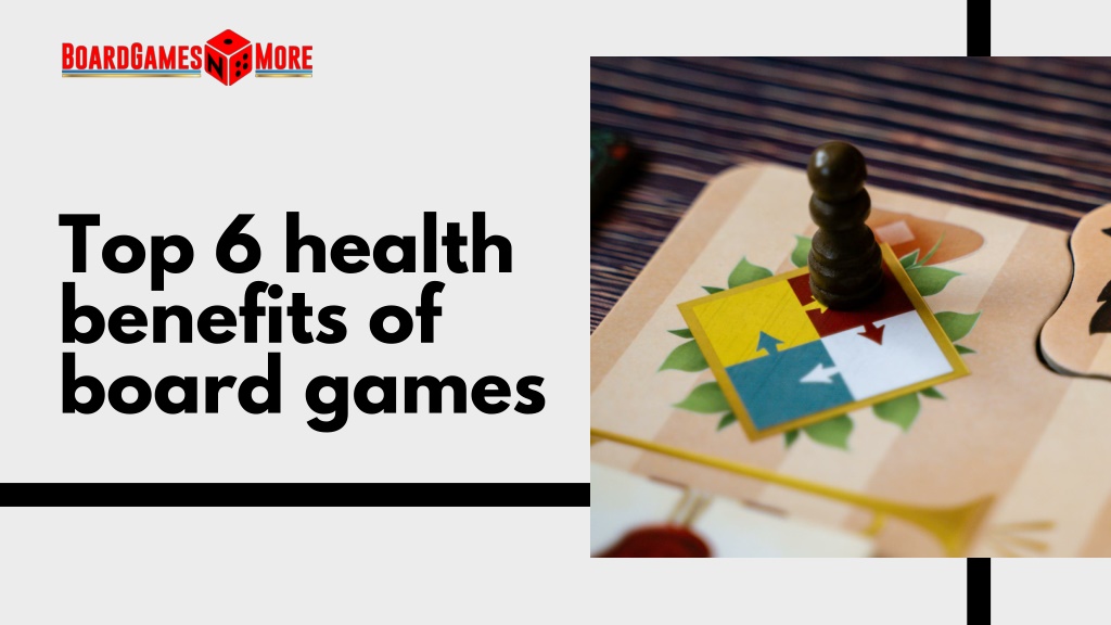 PPT Top 6 health benefits of board games PowerPoint Presentation