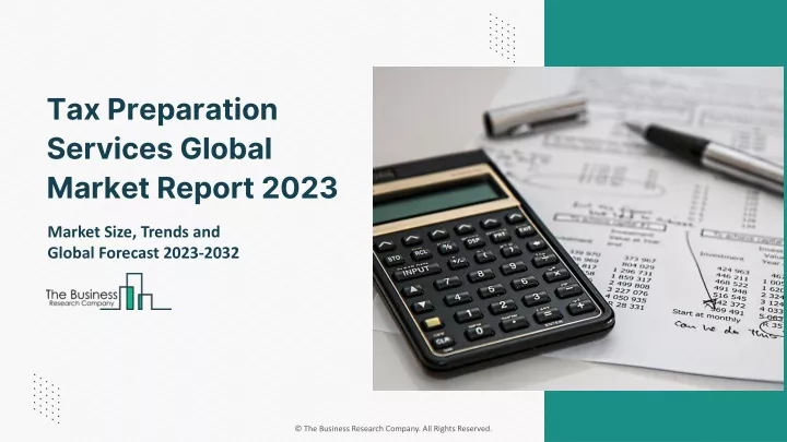 PPT - Global Tax Preparation Services Market -Industry Growth ...