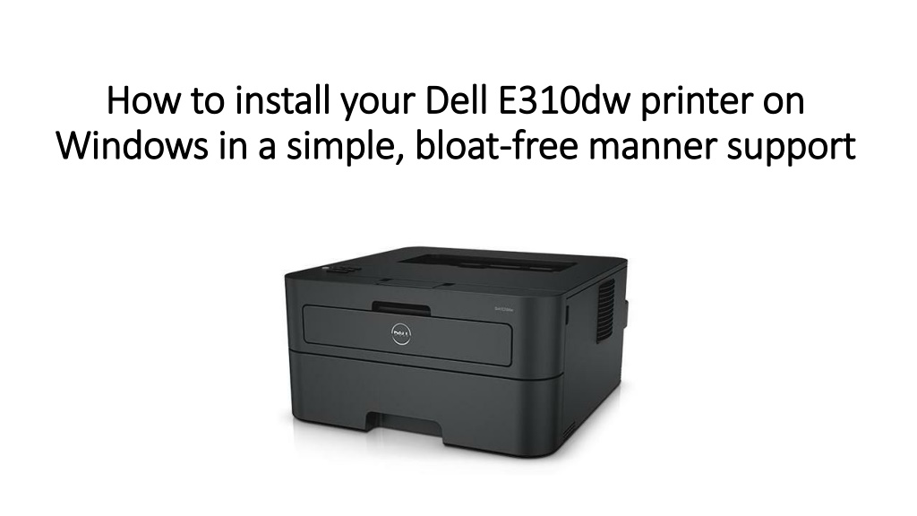 PPT How to install your Dell E310dw printer on Windows in a simple