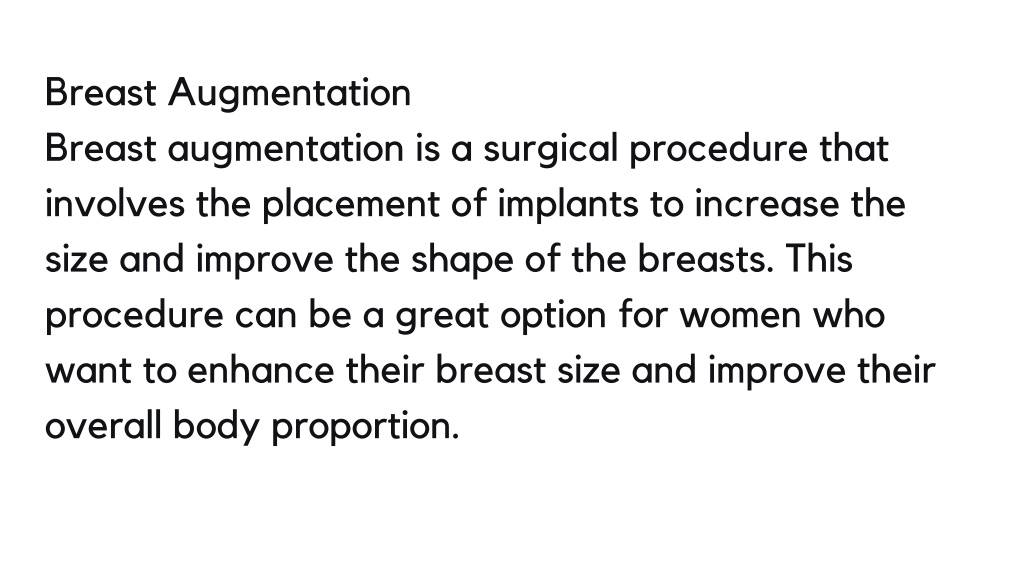 Breast Augmentation. Breast augmentation is a surgical…