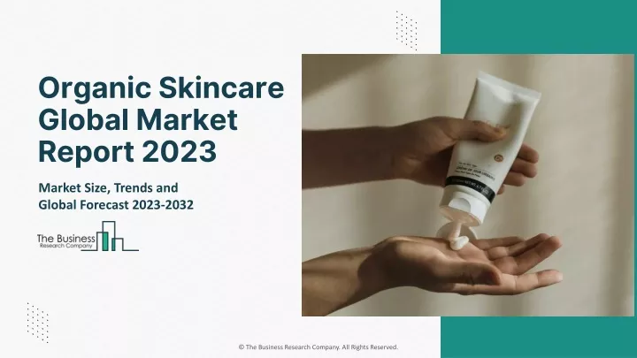 PPT - Organic Skincare Market 2023 - Top Manufactures, Growth Rate ...