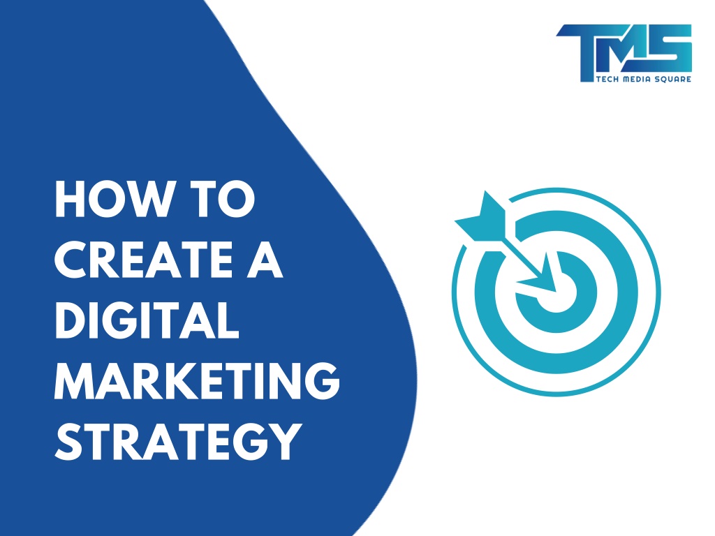 PPT - How To Create A Digital Marketing Strategy PowerPoint ...