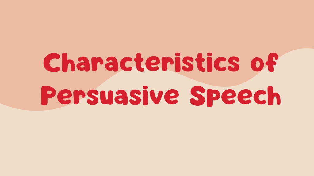 characteristics of persuasive speech