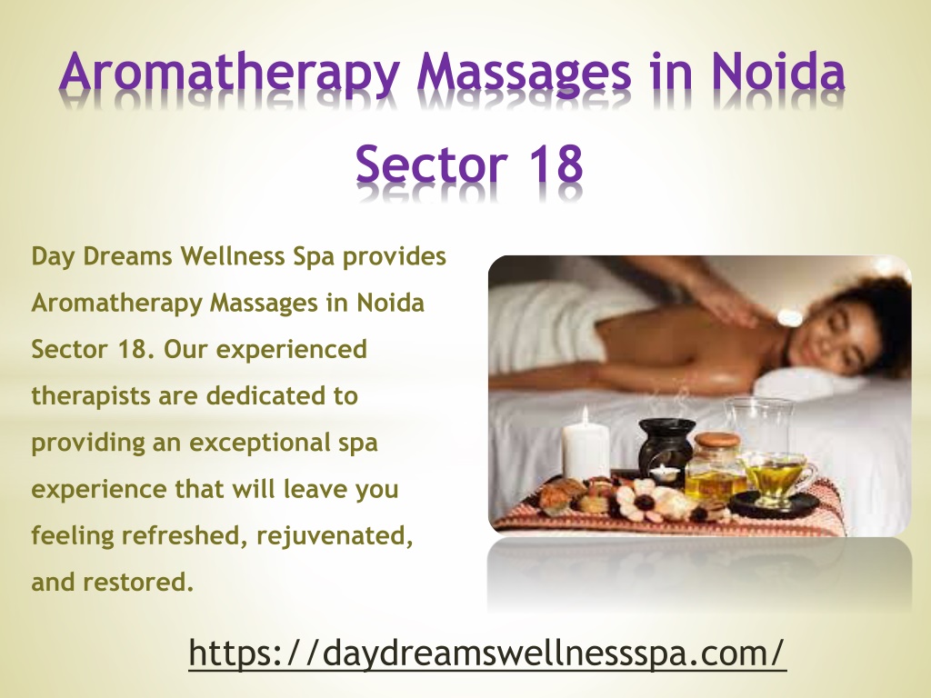 Ppt Full Body Massage In Noida Day Dreams Wellness Spa Powerpoint Presentation Id 12210996