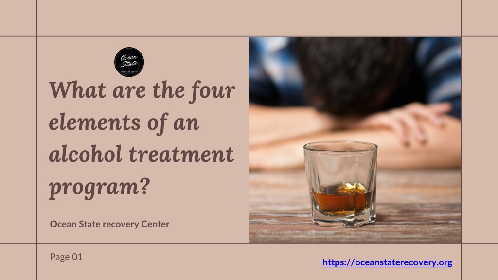 PPT - What are the four elements of an alcohol treatment program ...