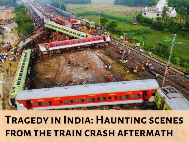 tragedy in india haunting scenes from the train crash aftermath n.