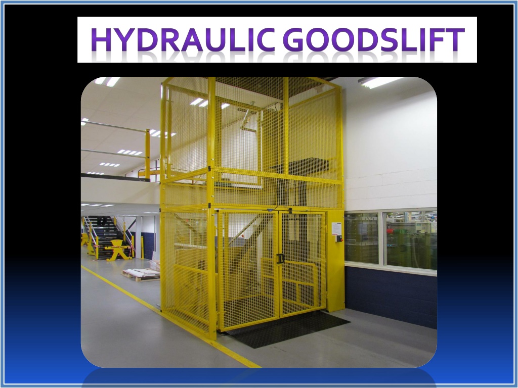 Ppt Hydraulic Goods Lift Wall Mounted Goods Lift Industrial Goods Lift Chennai Powerpoint 