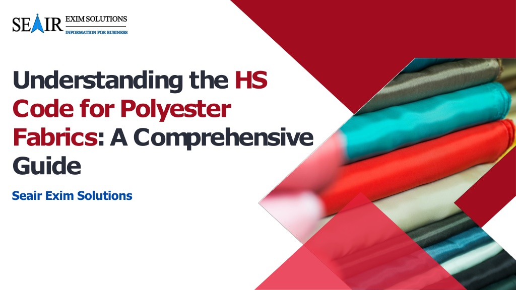 PPT Understanding the HS Code for Polyester Fabrics A Comprehensive