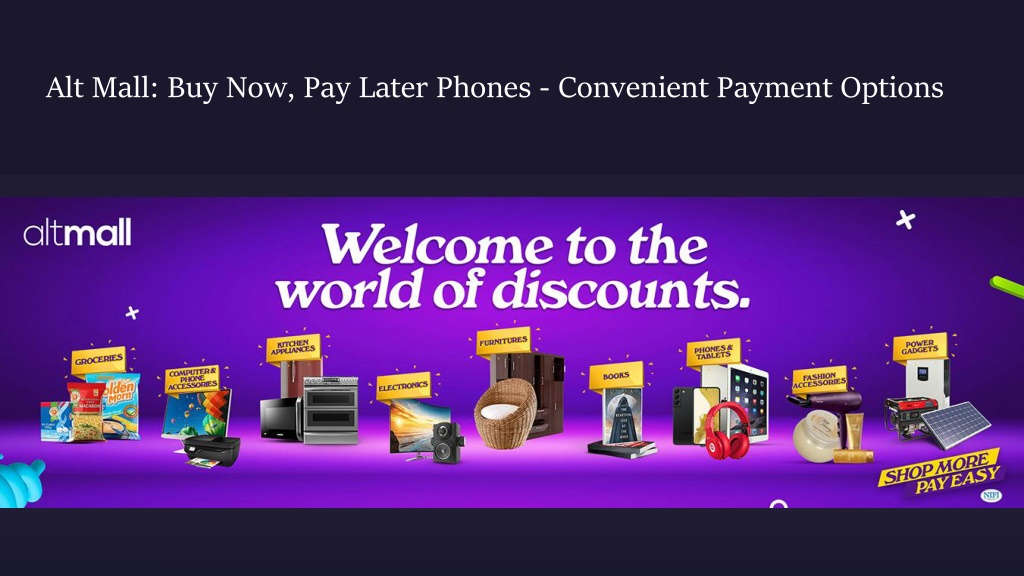 PPT Buy Now, Pay Later Phones at Alt Mall Easy and Affordable