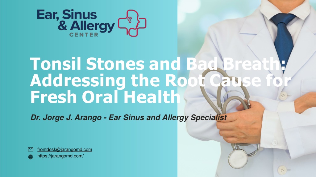 Ppt Tonsil Stones And Bad Breath Addressing The Root Cause For Fresh