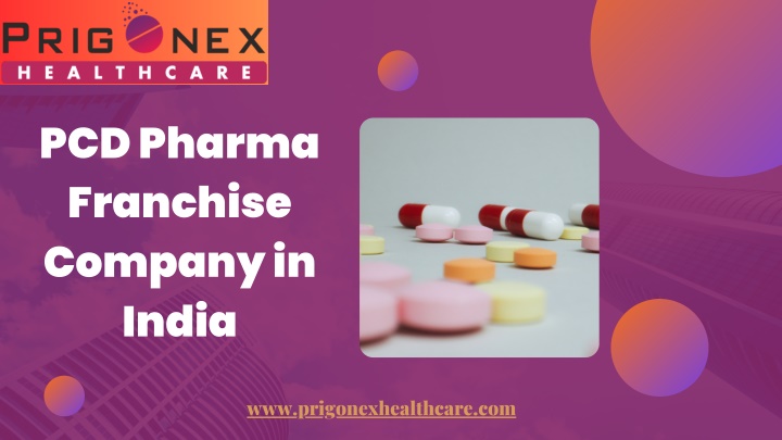 PPT - PCD Pharma Franchise Company In India | Prigonex Healthcare ...