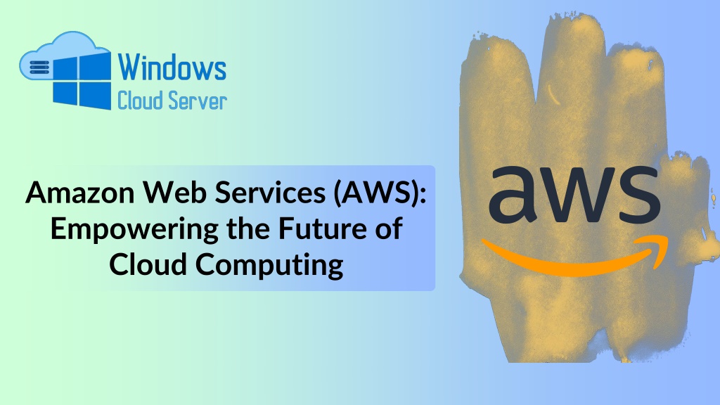 PPT - Amazon Web Services (AWS) Empowering The Future Of Cloud ...