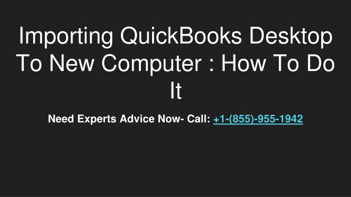 Ppt - Importing Quickbooks Desktop To New Computer   How To Do It 