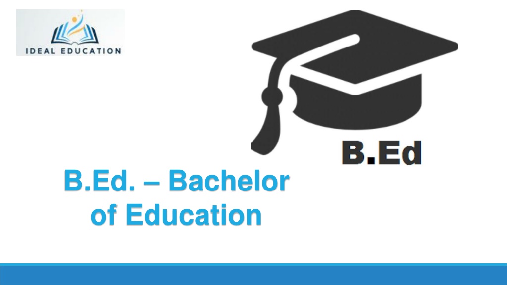 PPT - B.Ed - Bachelor Of Education PowerPoint Presentation, Free ...