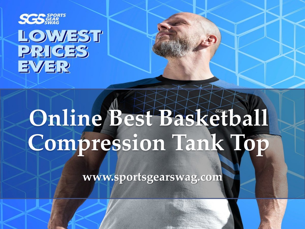 PPT - Online Best Basketball Compression Tank Top - www.sportsgearswag.com  PowerPoint Presentation - ID:12249023