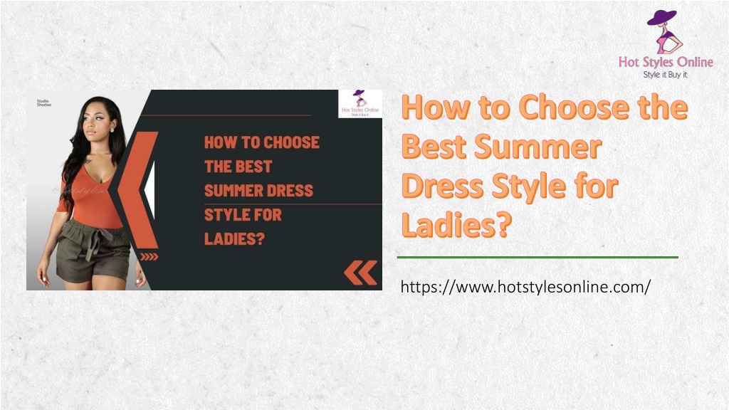 How to choose a perfect dress style in Summer for Ladies