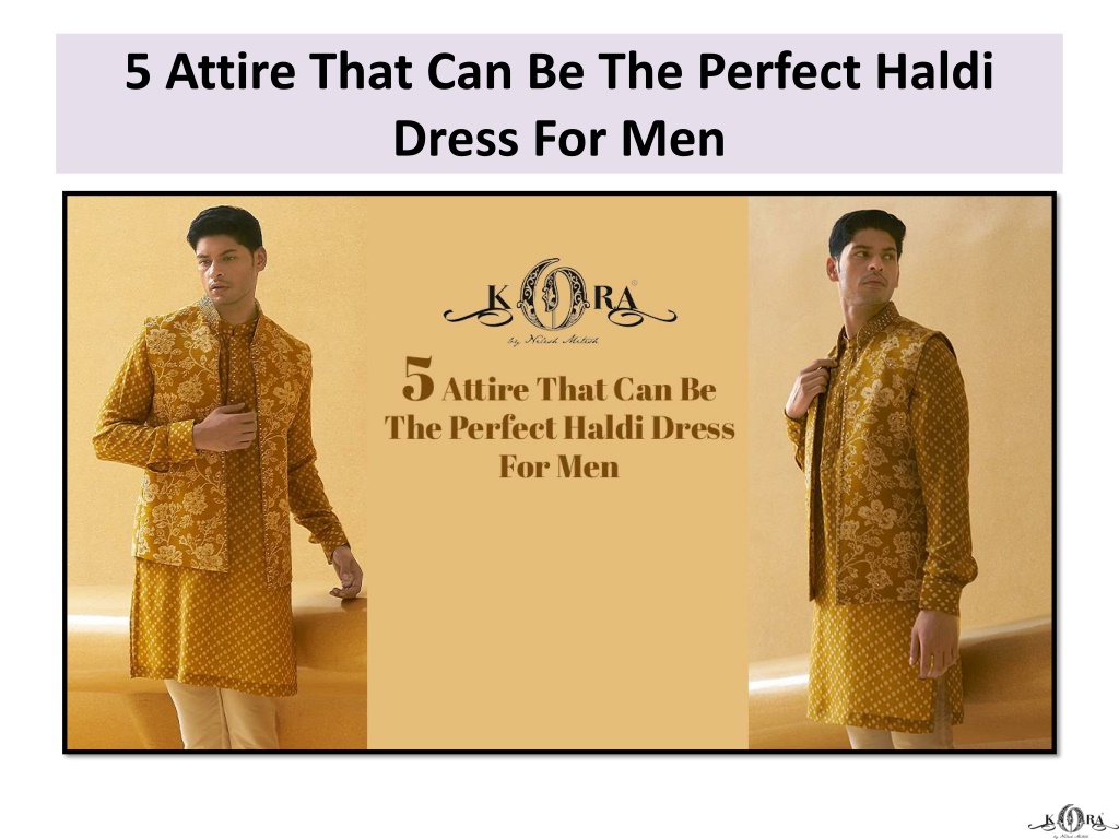 PPT - 5 Attire That Can Be The Perfect Haldi Dress For Men PowerPoint ...