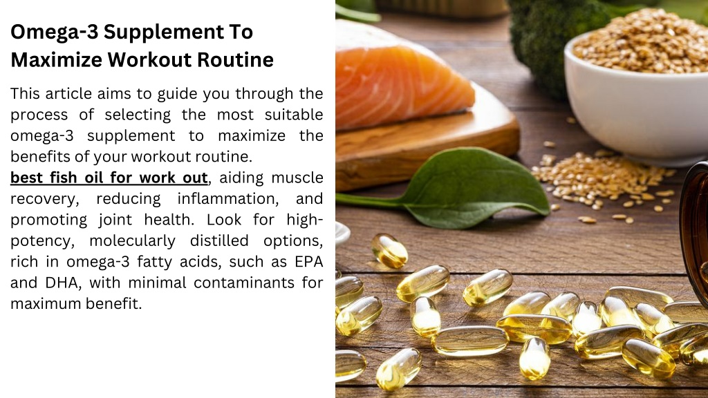 PPT Choosing The Right Omega3 Supplement To Maximize Workout Routine (2) PowerPoint