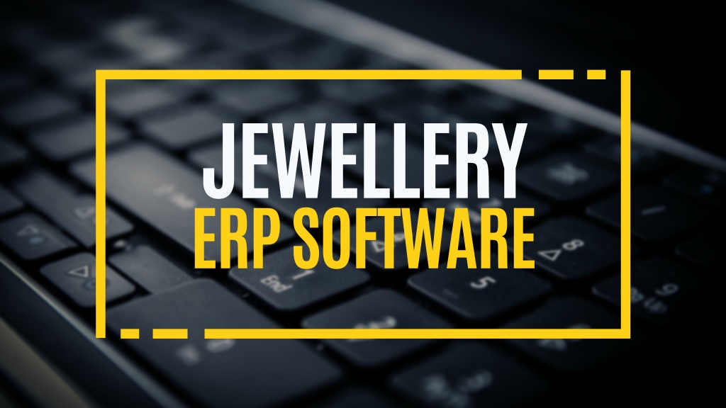 PPT - Jewellery ERP Software PowerPoint Presentation, free download 