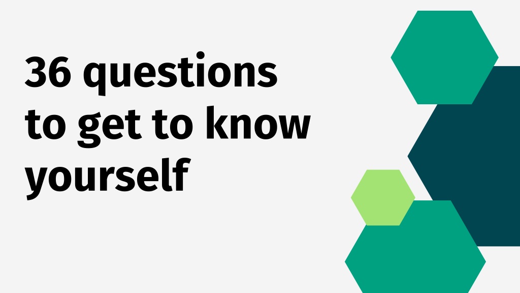 Ppt 36 Questions To Get To Know Yourself Powerpoint Presentation Free Download Id12346326