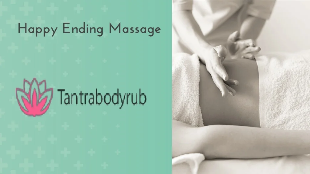 PPT Exploring The World Of Happy Ending Massage Therapies PowerPoint 