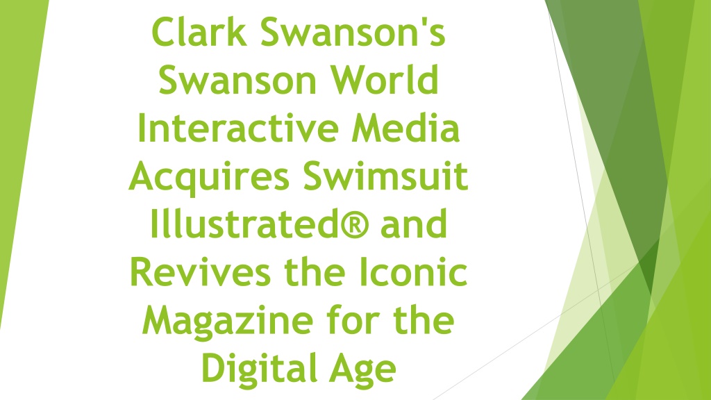 PPT - Clark Swanson's Swanson World Interactive Media Acquires Swimsuit ...