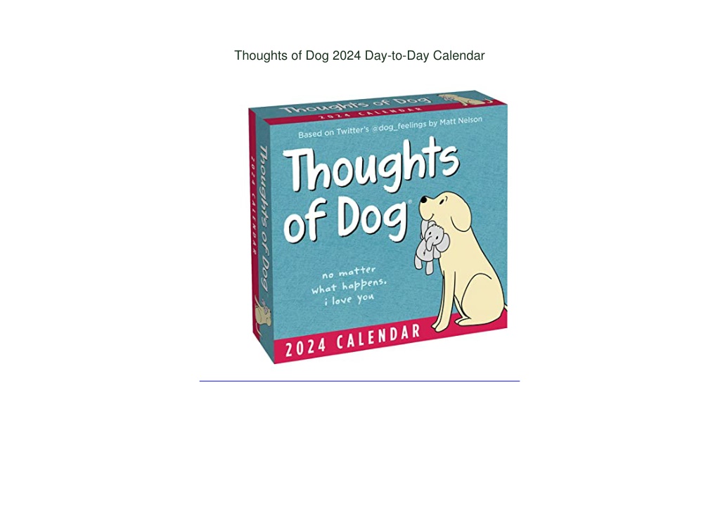 PPT PDF Thoughts of Dog 2024 DaytoDay Calendar PowerPoint