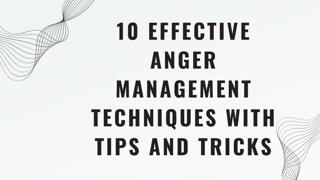 PPT - 10 Effective Anger Management Techniques with Tips and Tricks ...