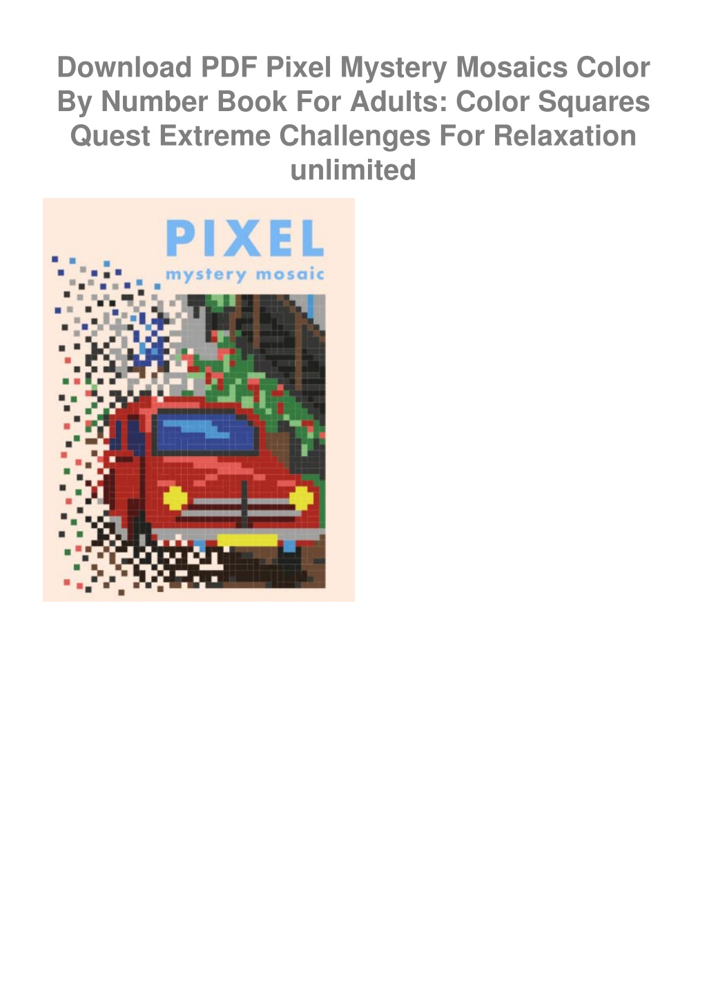 New Large Print Mystery Mosaics Color By Number: Pixel Art For Adults &  Kids, Fun 50 Coloring Pages for Stress Relief & Relaxation, Gift Ideas.  (Paperback)