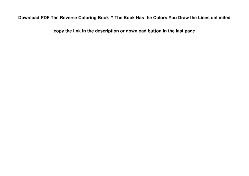 The Reverse Coloring BookT: The Book Has the Colors, You Draw the